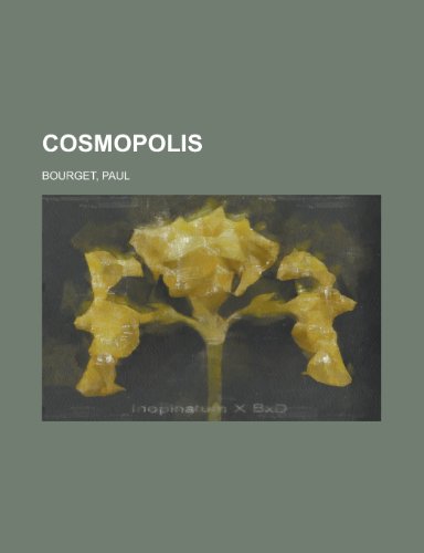 Cosmopolis - Volume 1 (9781153597678) by Bourget, Paul