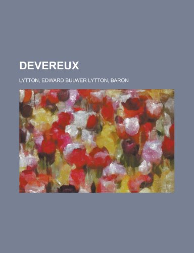 Devereux Volume 06 (9781153600279) by Lytton, Edward Bulwer Lytton