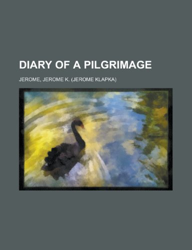 Diary of a Pilgrimage (9781153600552) by Jerome, Jerome Klapka
