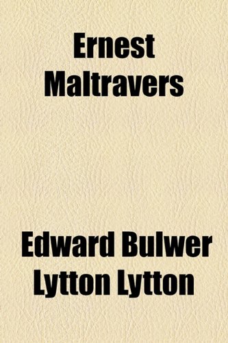 Ernest Maltravers (9781153604673) by Lytton, Edward Bulwer Lytton