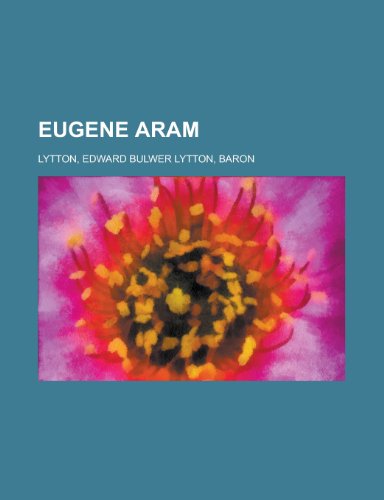 Eugene Aram - Volume 05 (9781153605205) by Lytton, Edward Bulwer Lytton