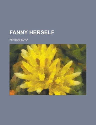 Fanny Herself (9781153606097) by Ferber, Edna