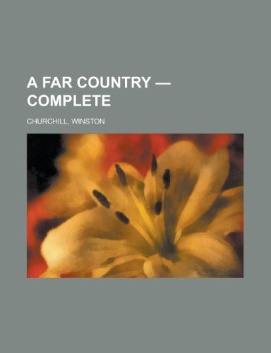 A Far Country - Complete (9781153606189) by Churchill, Winston S.