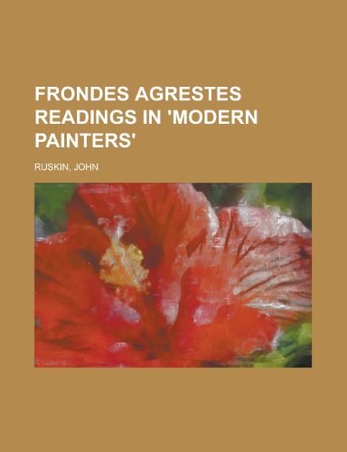 9781153620512: Frondes Agrestes Readings in 'Modern Painters'