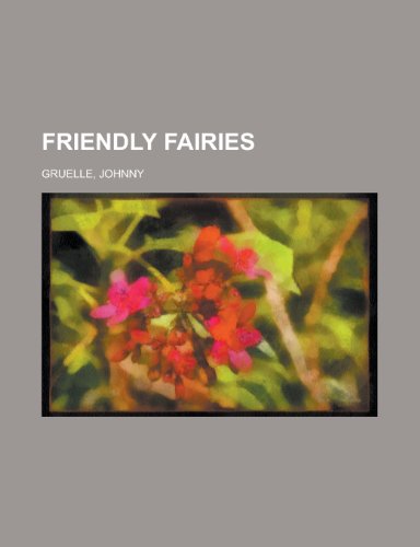 Friendly Fairies (9781153623353) by Gruelle, Johnny