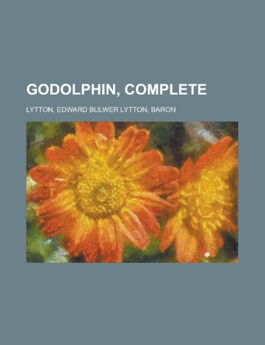 Godolphin, Complete (9781153624688) by Lytton, Edward Bulwer Lytton