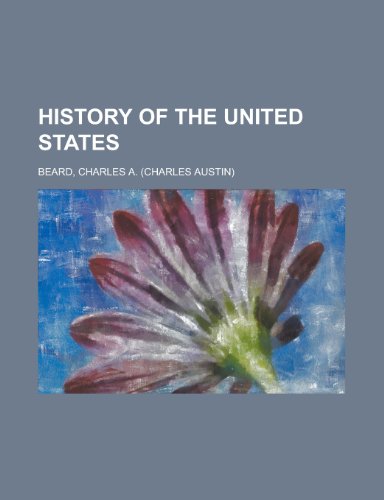 History of the United States (9781153628853) by Beard, Charles Austin