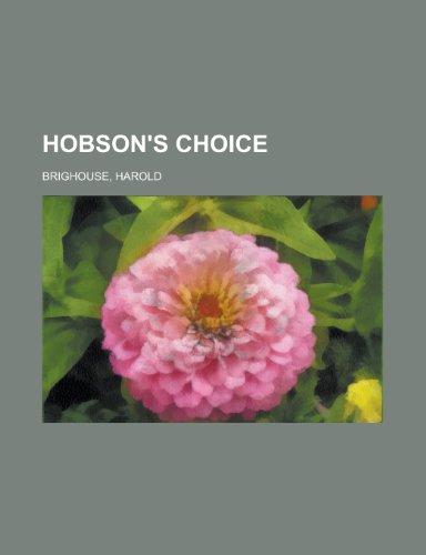 Hobson's Choice (9781153628921) by Brighouse, Harold