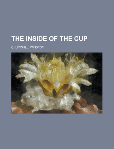 The Inside of the Cup (9781153631068) by Churchill, Winston S.