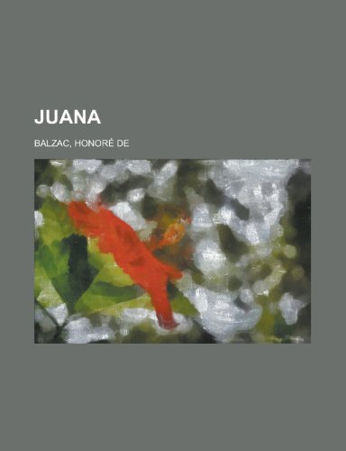 Juana (9781153633581) by De Balzac, Honore