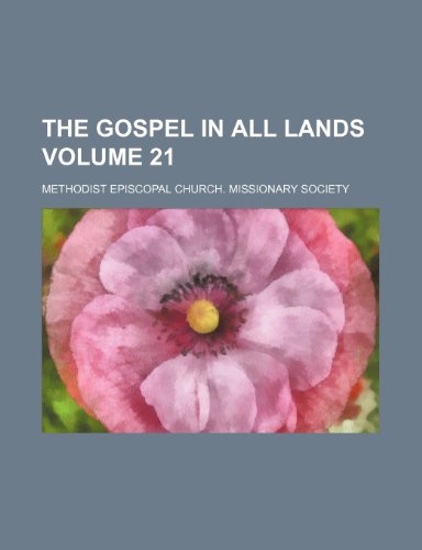 9781153633659: The Gospel in all lands Volume 21