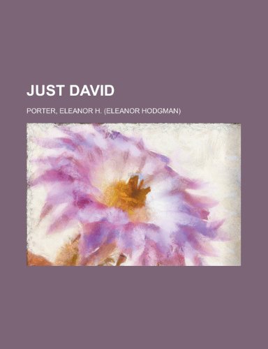 Just David (9781153633703) by Porter, Eleanor H.