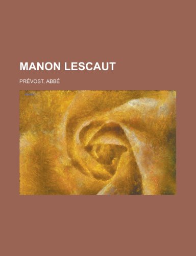 Manon Lescaut (9781153639262) by Prvost, Abb; Prevost, Abbe