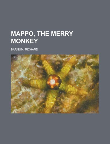 Mappo, the Merry Monkey - Richard Barnum