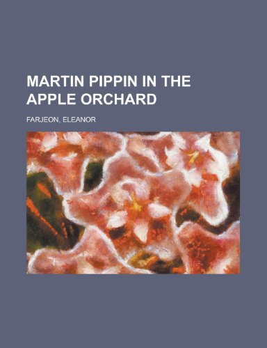 Martin Pippin in the Apple Orchard (9781153639972) by Farjeon, Eleanor