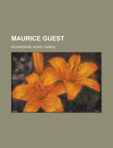 Maurice Guest (9781153640251) by Richardson, Henry Handel