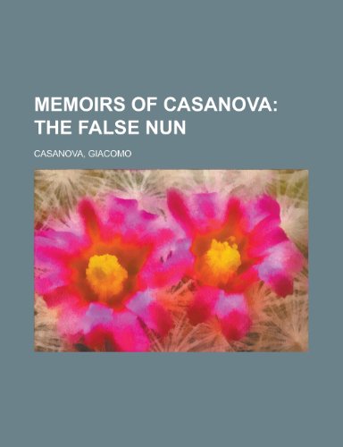 Memoirs of Casanova - Volume 09; The False Nun (9781153640657) by Casanova, Giacomo