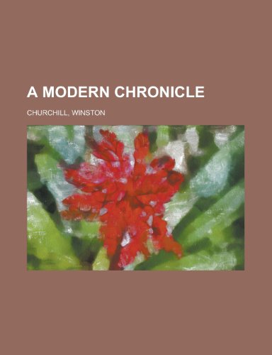 A Modern Chronicle (9781153642392) by Churchill, Winston S.