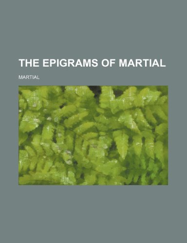 The Epigrams of Martial (9781153643870) by Martial