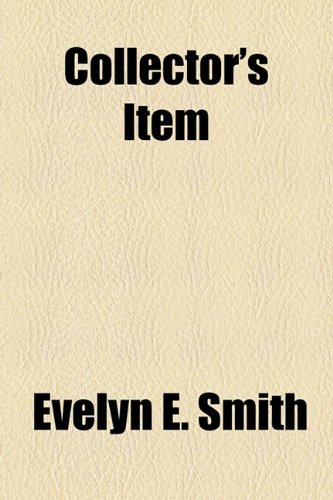 Collector's Item (9781153645423) by Smith, Evelyn E.