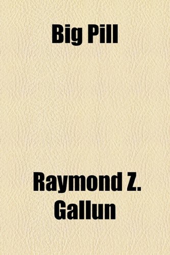 Big Pill (9781153646505) by Gallun, Raymond Z.