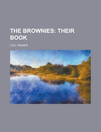 The Brownies; Their Book (9781153649346) by Cox, Palmer