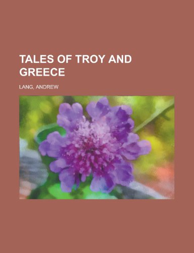 9781153650083: Tales of Troy and Greece