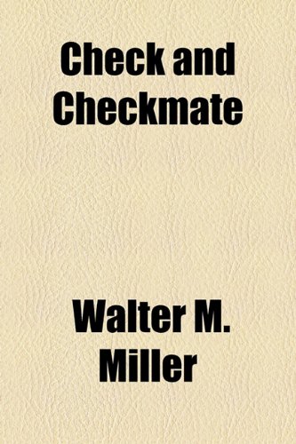 Check and Checkmate (9781153653268) by Miller, Walter M.