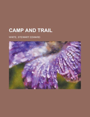 Camp and Trail (9781153654081) by [???]