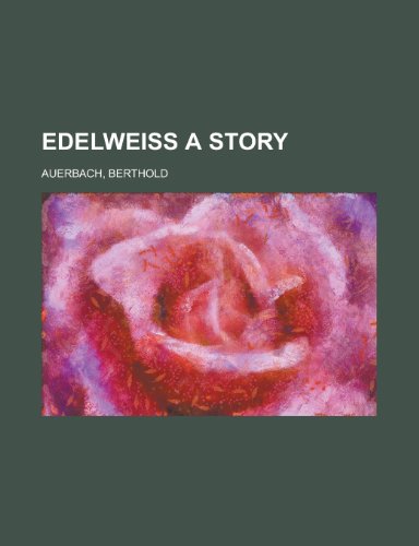 Edelweiss a Story (9781153654548) by [???]