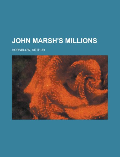 John Marsh's Millions (9781153655996) by [???]