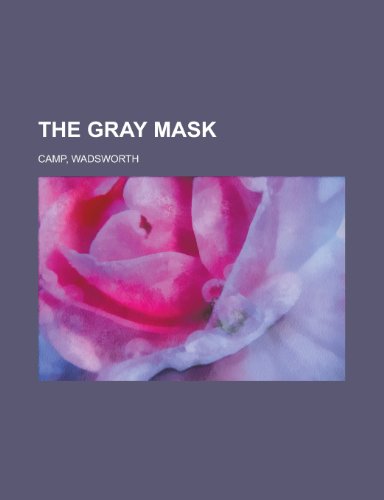 The Gray Mask (9781153656320) by Camp, Wadsworth