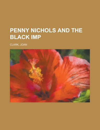 Penny Nichols and the Black Imp (9781153657396) by Clark, Joan