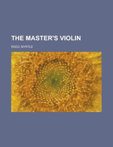 The Master's Violin (9781153658584) by Reed, Myrtle