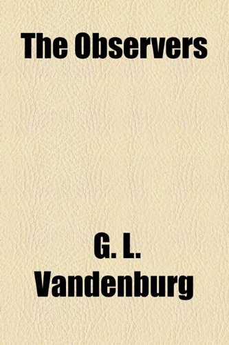 The Observers (9781153660044) by Vandenburg, G. L.