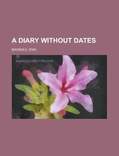 A Diary Without Dates (9781153660051) by Bagnold, Enid