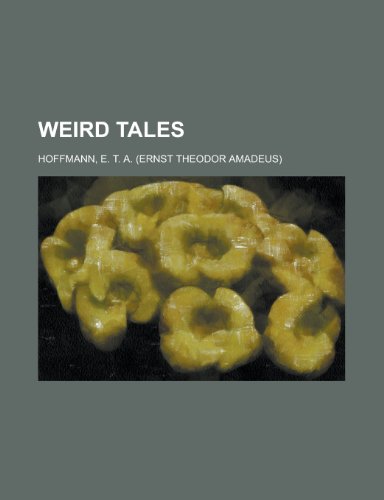 Weird Tales. (II) (9781153660426) by Hoffmann, E. T. A.