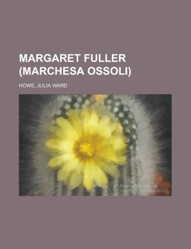 Margaret Fuller (Marchesa Ossoli) (9781153661065) by [???]