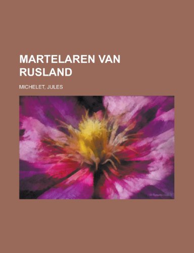 Martelaren Van Rusland (9781153663519) by Michelet, Jules