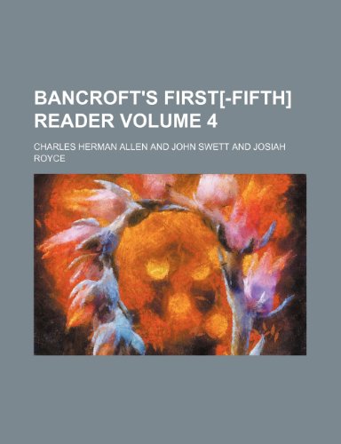 Bancroft's first[-fifth] reader Volume 4 (9781153667753) by Charles Herman Allen