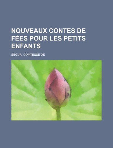 9781153674010: Nouveaux Contes de Fees Pour Les Petits Enfants (French Edition)