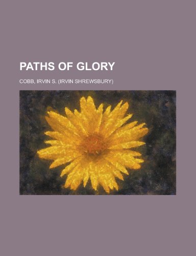 Paths of Glory (9781153676540) by Cobb, Irvin S.