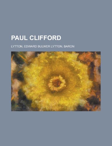 Paul Clifford (9781153676663) by Lytton, Edward Bulwer Lytton