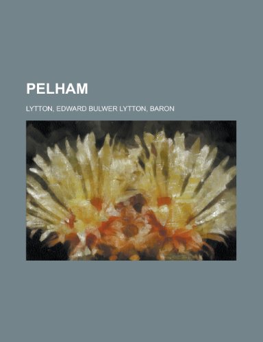 Pelham (9781153676847) by Lytton, Edward Bulwer Lytton