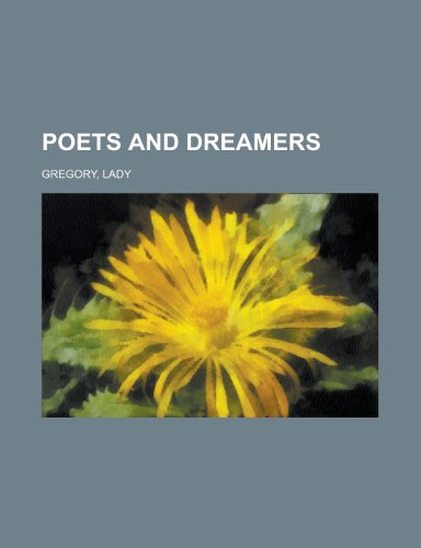 Poets and Dreamers (9781153678438) by Gregory, Lady