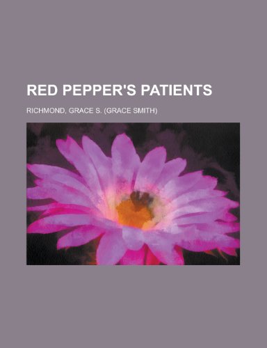 Red Pepper's Patients (9781153683227) by Richmond, Grace S.