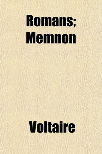 Romans; Memnon (French Edition) (9781153684804) by Voltaire