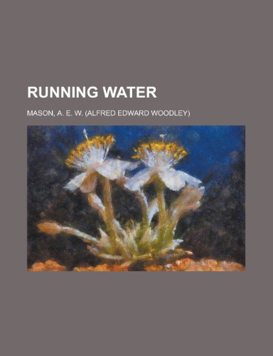 Running Water (9781153685153) by Mason, A. E. W.