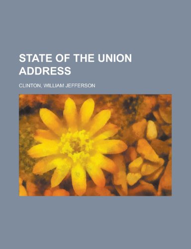State of the Union Address (9781153689007) by Clinton, Bill; Clinton, William Jefferson