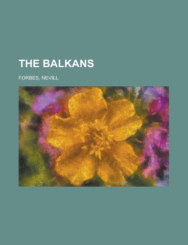 The Balkans (9781153693844) by Forbes, Nevill